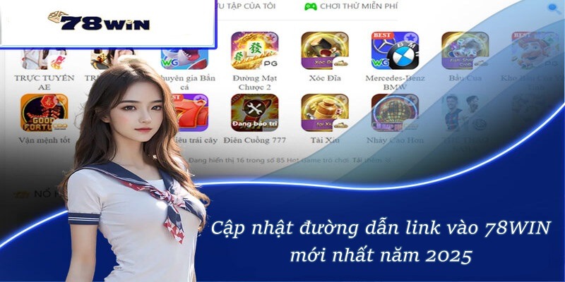 Cập nhật đường dẫn link vào 78WIN mới nhất năm 2026
